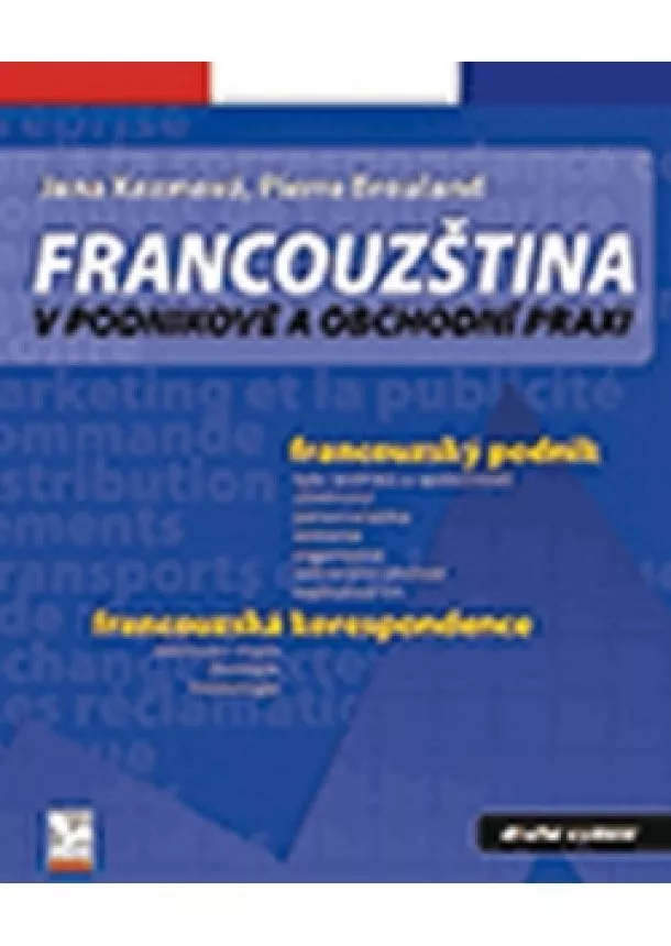 Brouland Pierre Kozmová Jana - Francouzština v podnikové a obchodní praxi