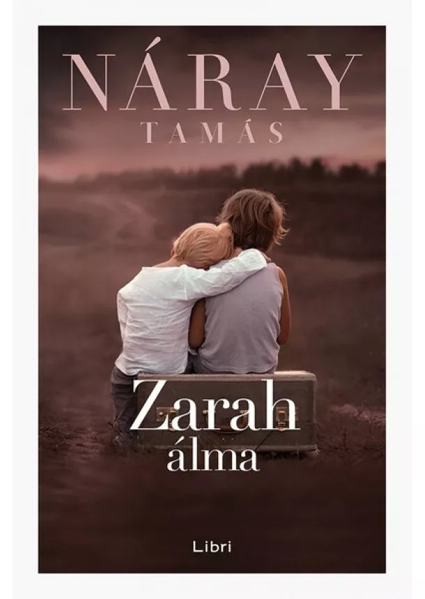 Náray Tamás - Zarah álma (puha) (3. kiadás)