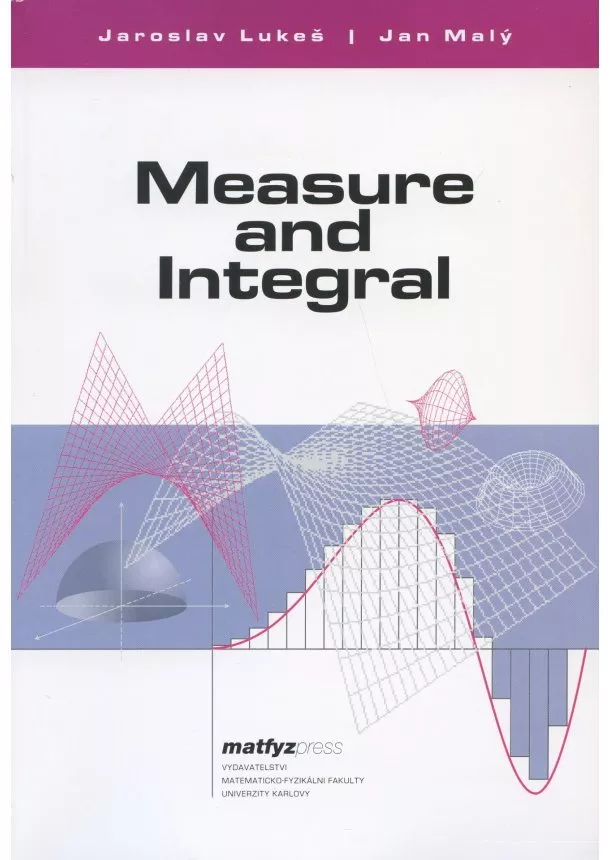 Jaroslav Lukeš, Jan Malý - Measure and Integral