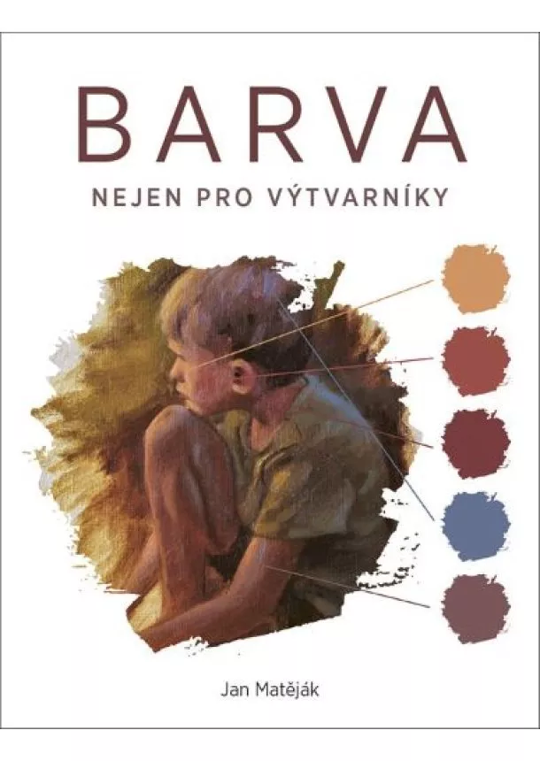 Jan Matěják - Barva - Nejen pro výtvarníky