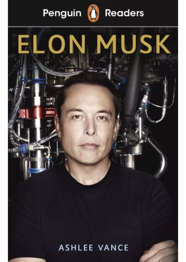 Ashlee Vance - Penguin Readers Level 3: Elon Musk