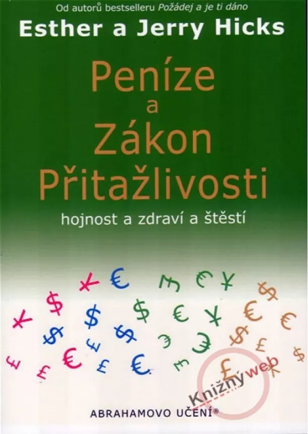 Esther a Jerry Hicks - Peníze a zákon přitažlivosti - Abrahamovo učení