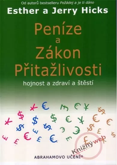 Peníze a zákon přitažlivosti - Abrahamovo učení