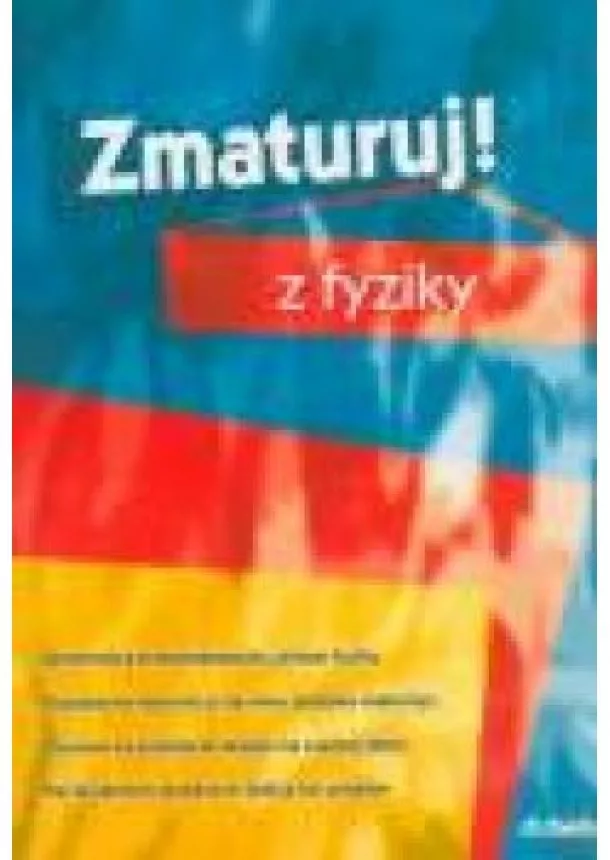 Pavol Tarábek , Kolektív autorov - Zmaturuj z fyziky