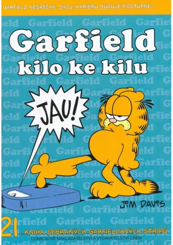 Jim Davis - Garfield kilo ke kilu - 21. kniha sebraných Garfieldových stripů