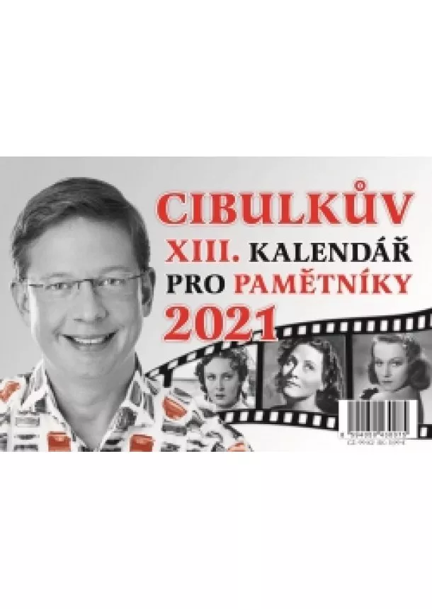 Aleš Cibulka - Cibulkův kalendář pro pamětníky 2021