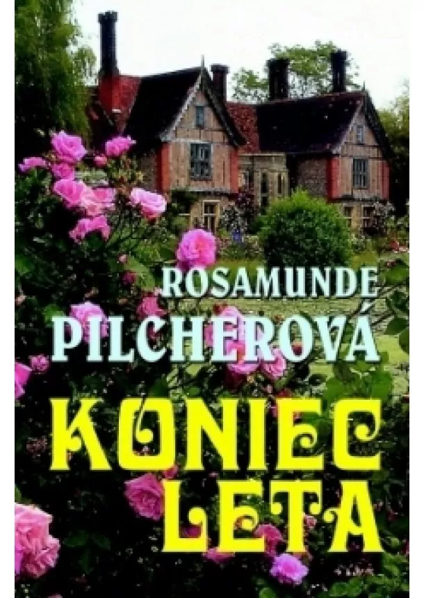 Rosamunde Pilcherová - Koniec leta