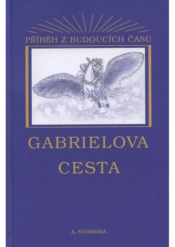 Aleš Svoboda - Gabrielova cesta