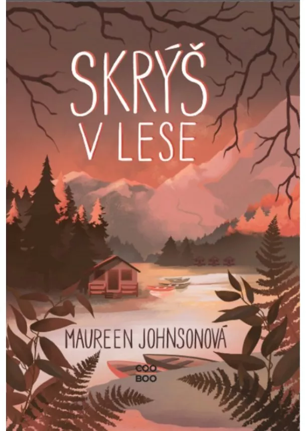 Maureen Johnsonová - Skrýš v lese