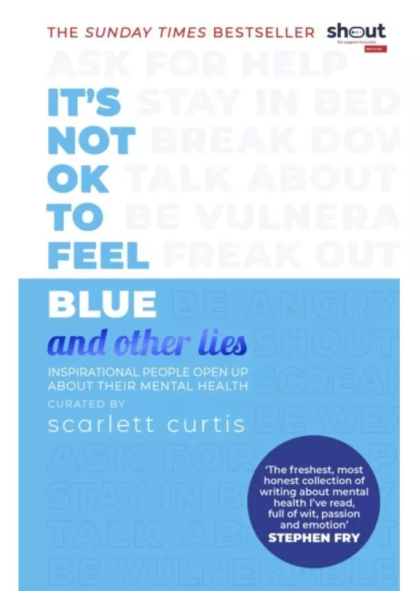 Scarlett Curtis - Its Not OK to Feel Blue (and other lies)