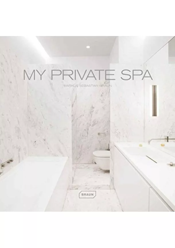 Markus Sebastian Braun - My Private Spa