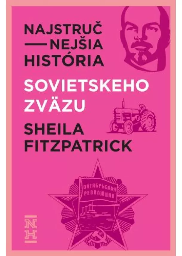 Sheila Fitzpatrick - Najstručnejšia história Sovietskeho zväzu - Ucelený pohľad na príbeh veľkého experimentu