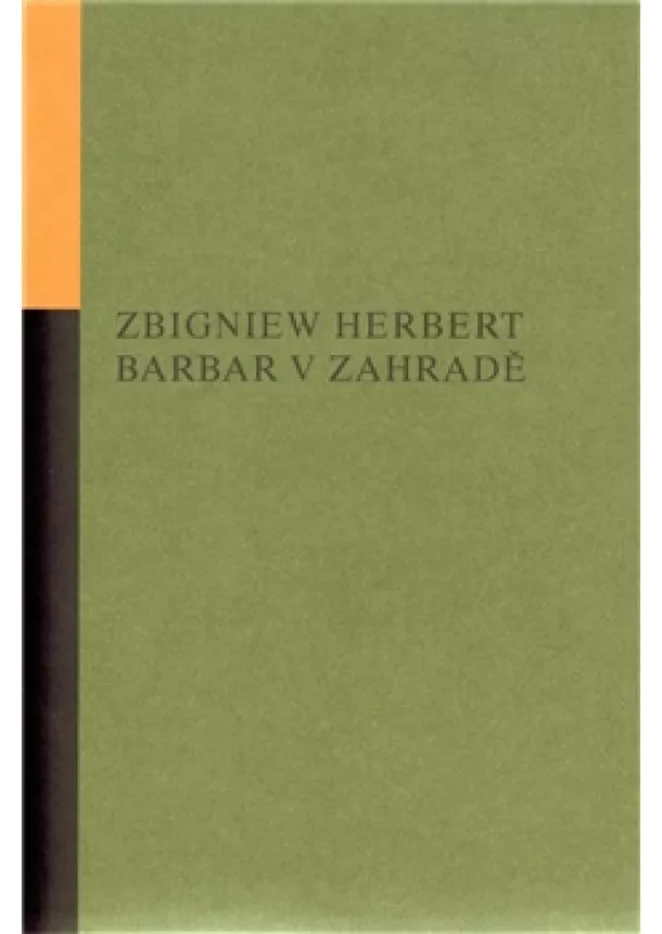 Zbigniew Herbert - Barbar v zahradě