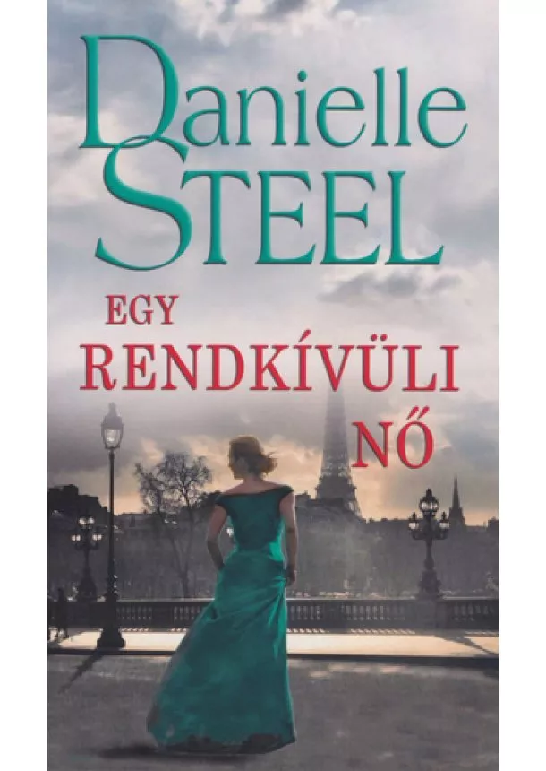 DANIELLE STEEL - Egy ​rendkívüli nő