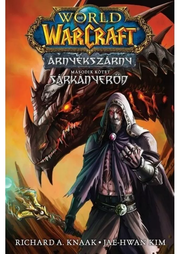 Richard A. Knaak - World of Warcraft: Árnyékszárny - Sárkányerőd - Árnyékszárny-duológia 2. rész (képregény, manga)