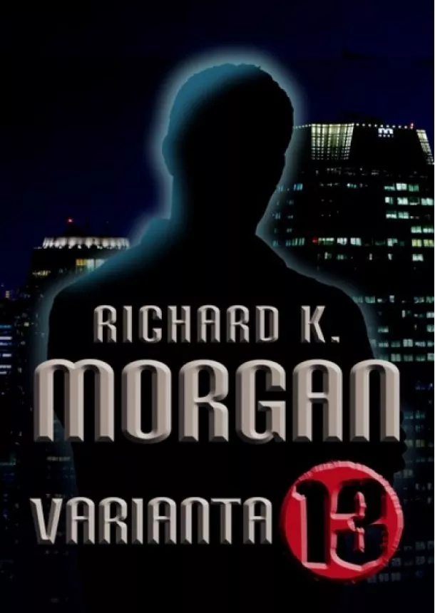 Richard K. Morgan - Varianta 13