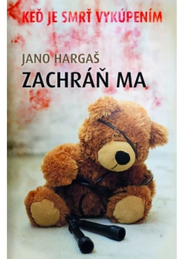 Jano Hargaš - Zachráň ma