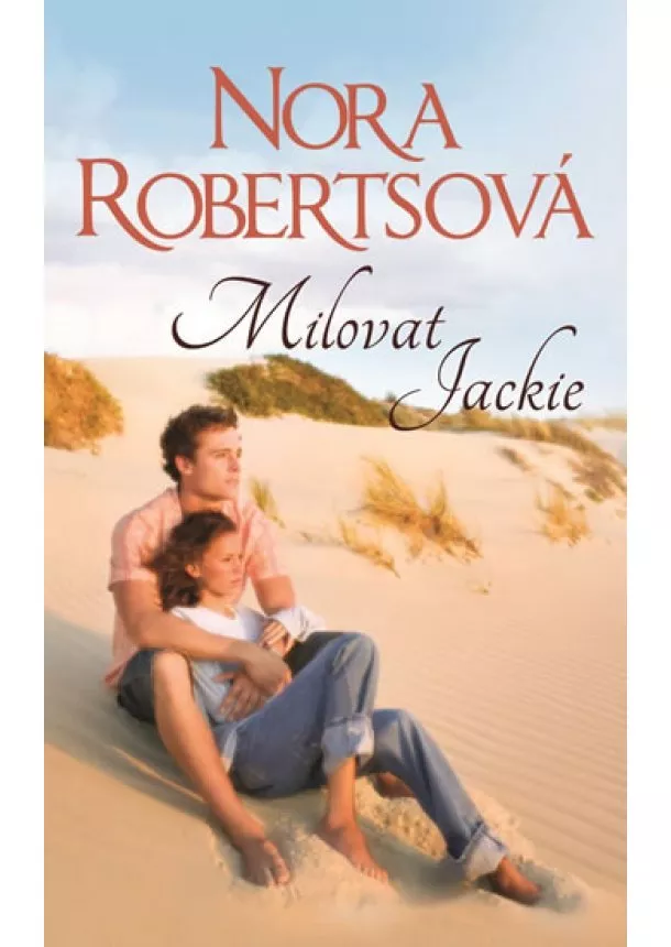 Nora Robertsová - Milovat Jackie