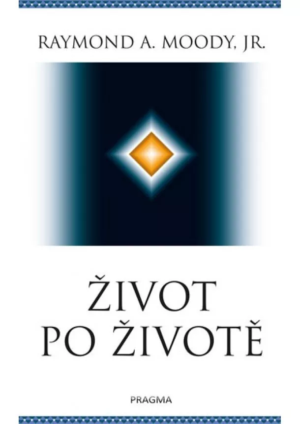 Raymond A. Moody - Život po životě