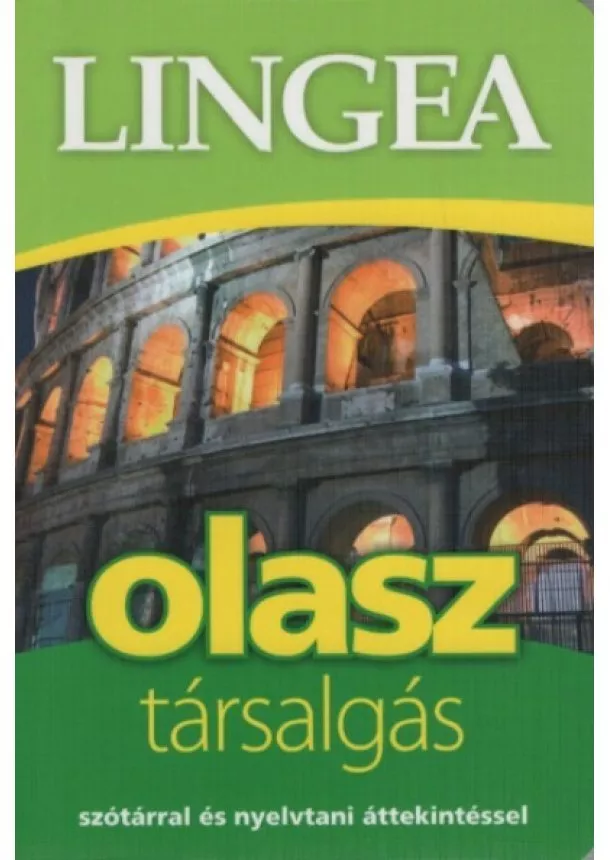 Nyelvkönyv - Lingea olasz társalgás - Szótárral és nyelvtani áttekintéssel (3. kiadás)