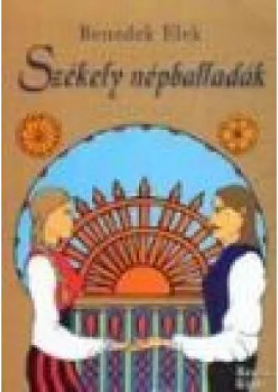 SZÉKELY NÉPBALLADÁK