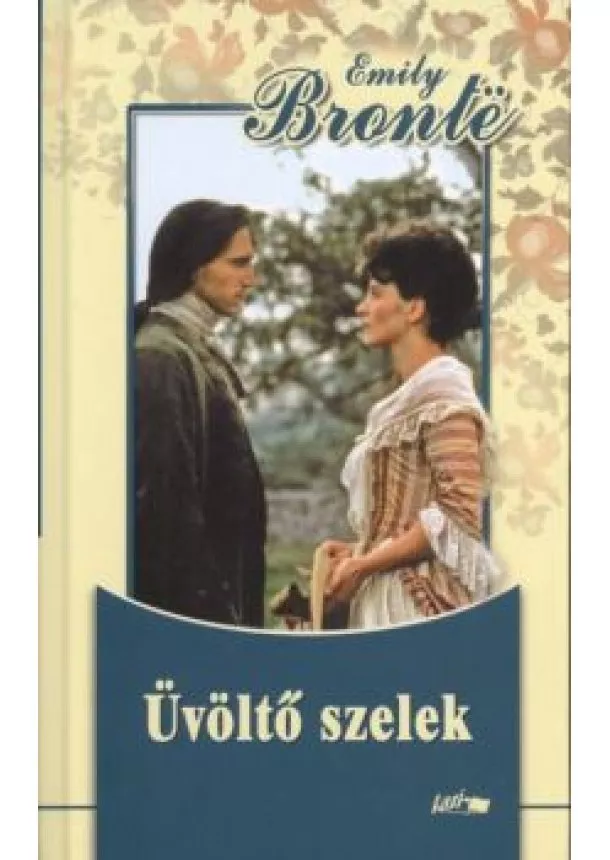 EMILY BRONTE - ÜVÖLTŐ SZELEK