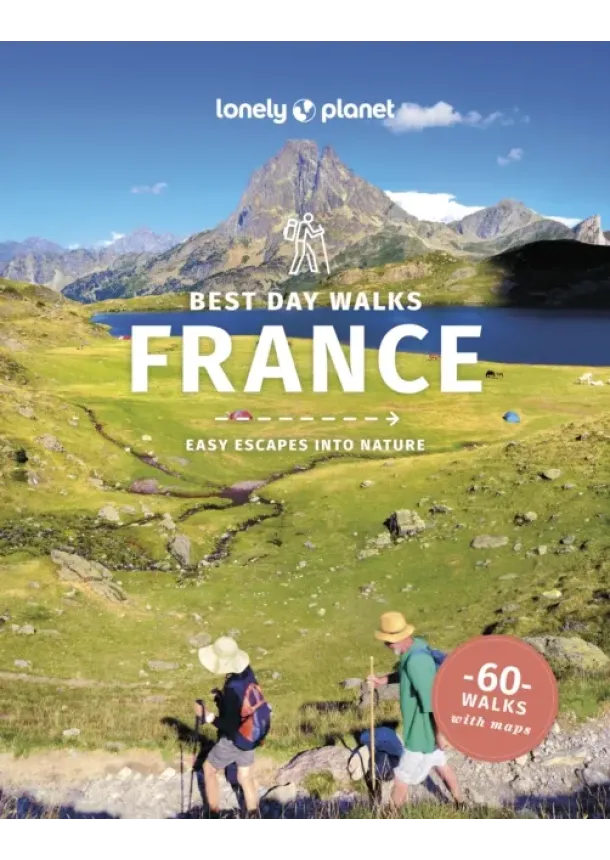  Lonely Planet, Ashley Parsons - Lonely Planet Best Day Walks France