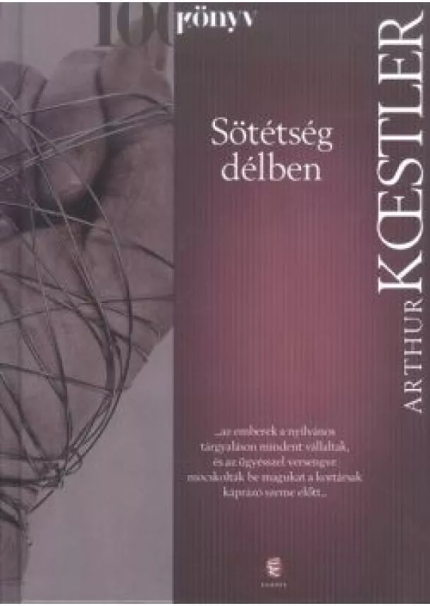 Arthur Koestler - Sötétség délben