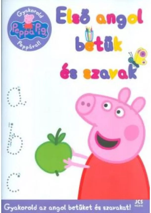 FOGLALKOZTATÓKÖNYV - PEPPA MALAC: ELSŐ ANGOL BETŰK ÉS SZAVAK