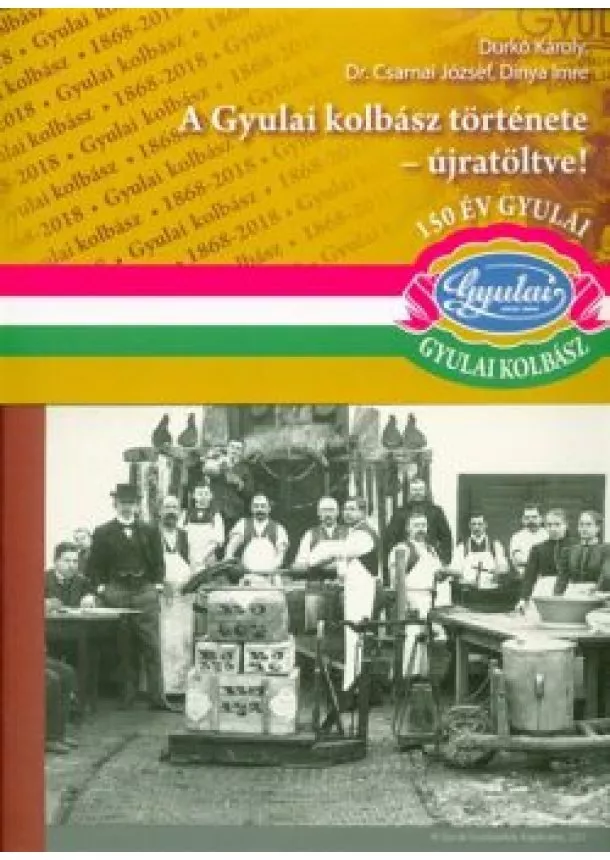 Durkó Károly - A gyulai kolbász története - újratöltve