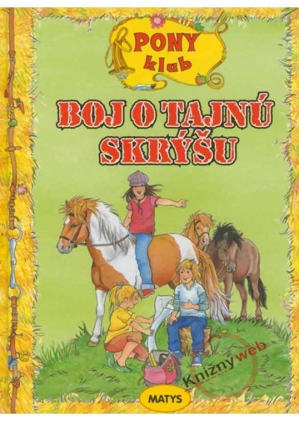 Ruth Gellersenová, Malanie Brockampová - Boj o tajnú skýšu - Pony klub