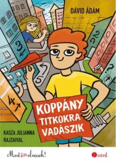 Koppány titkokra vadászik - Most én olvasok! 2. szint