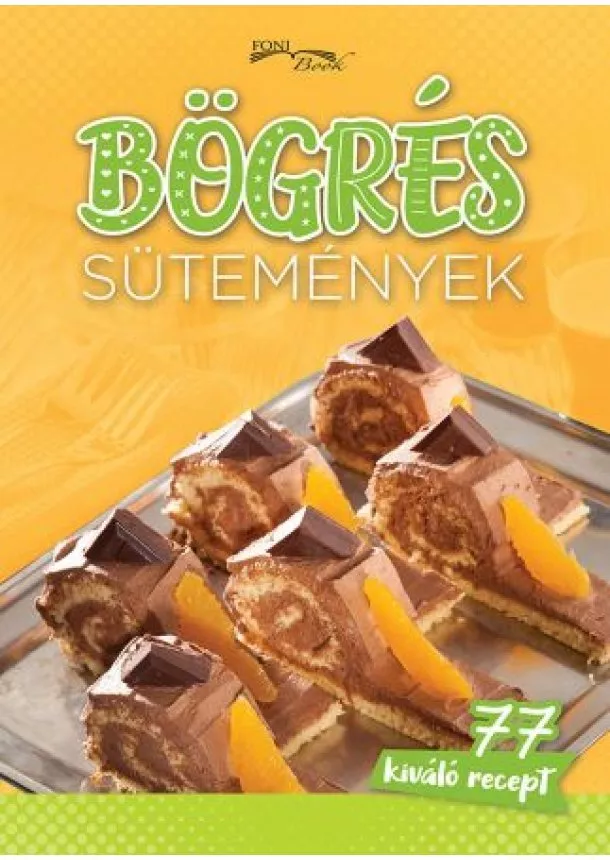 Kol. - Bögrés sütemények - 77 kiváló recept