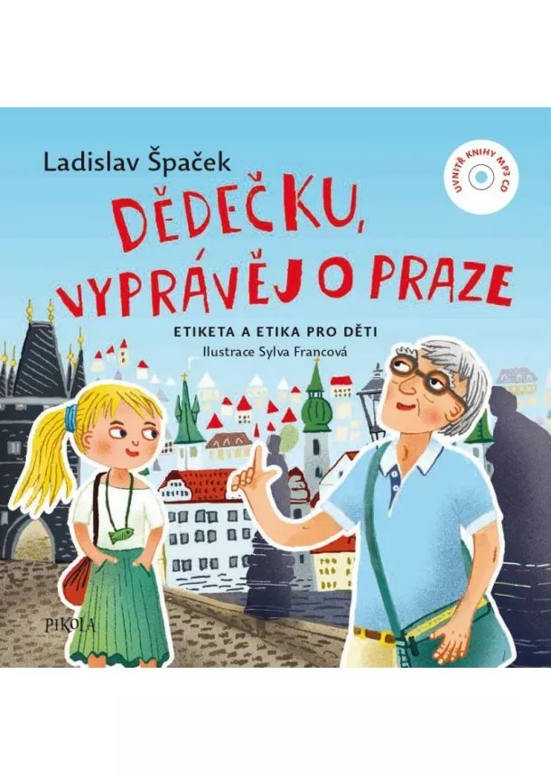 Ladislav Špaček - Dědečku, vyprávěj o Praze