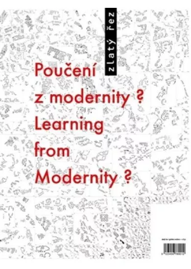 Zlatý řez 37 - Poučení z modernity? / Learning from Modernity?