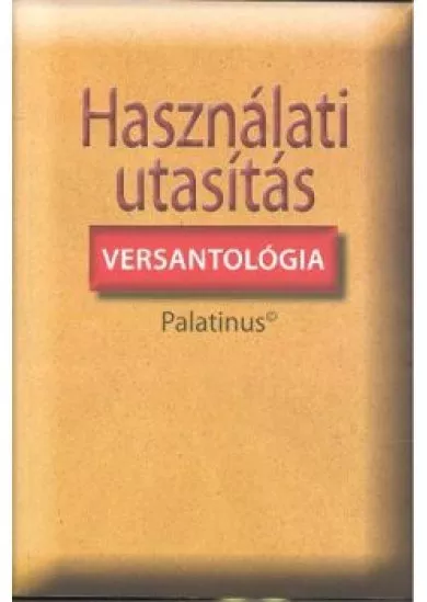 HASZNÁLATI UTSÍTÁS /VERSANTOLÓGIA