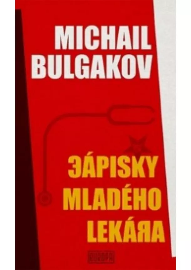 Michail Bulgakov - Zápisky mladého lekára