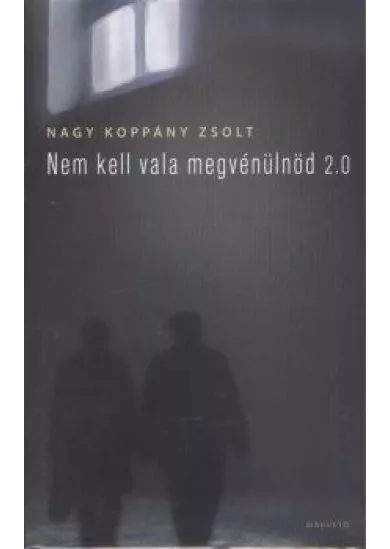 NEM KELL VALA MEGVÉNÜLNÖD 2.0