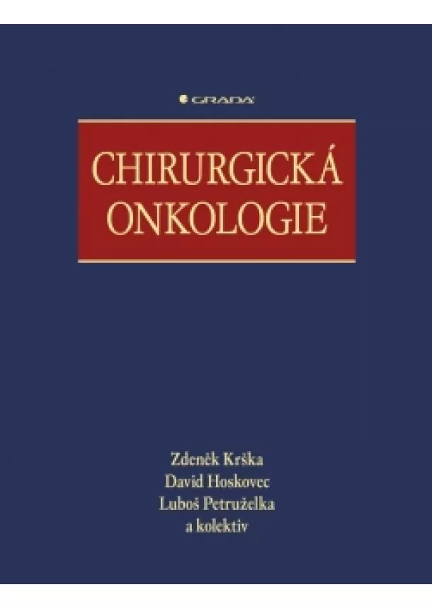 Zdeněk Krška a kolektiv - Chirurgická onkologie