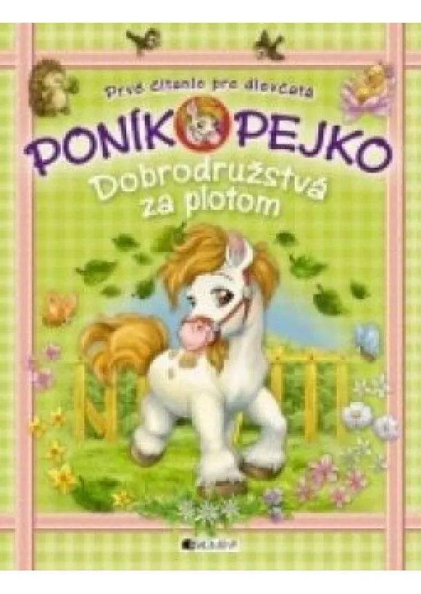 Poník Pejko  – Dobrodružstvá za plotom