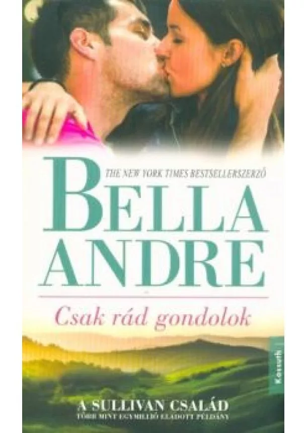 Bella André - Csak rád gondolok /A Sullivan család-sorozat