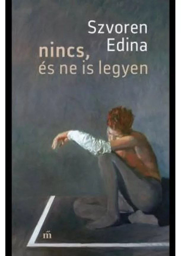 Szvoren Edina - Nincs, és ne is legyen