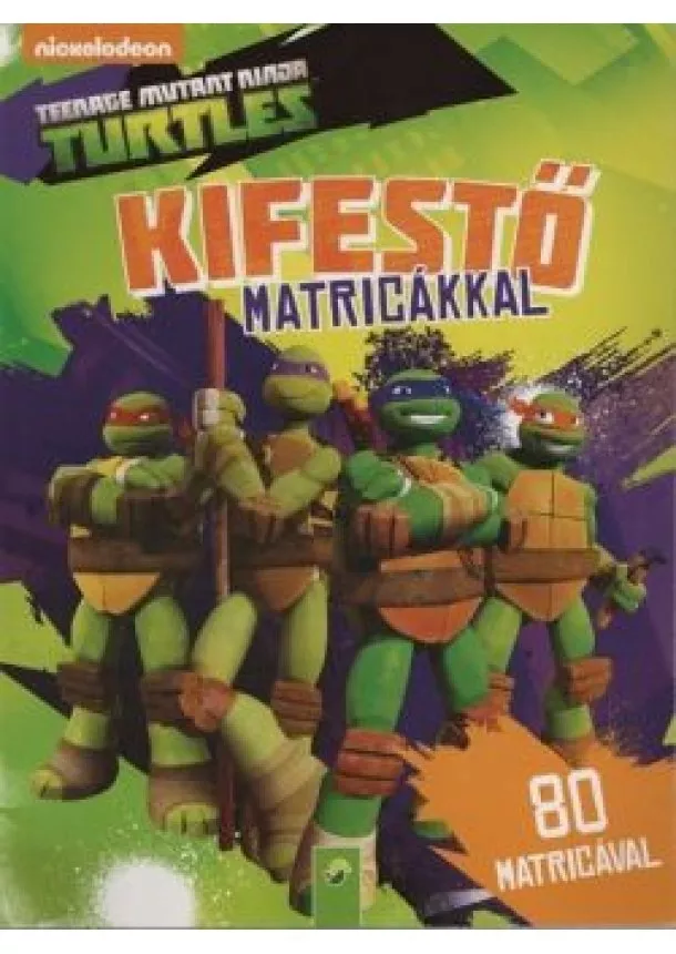 Kifestő - Teenage Mutant Ninja Turtles: Kifestő matricákkal