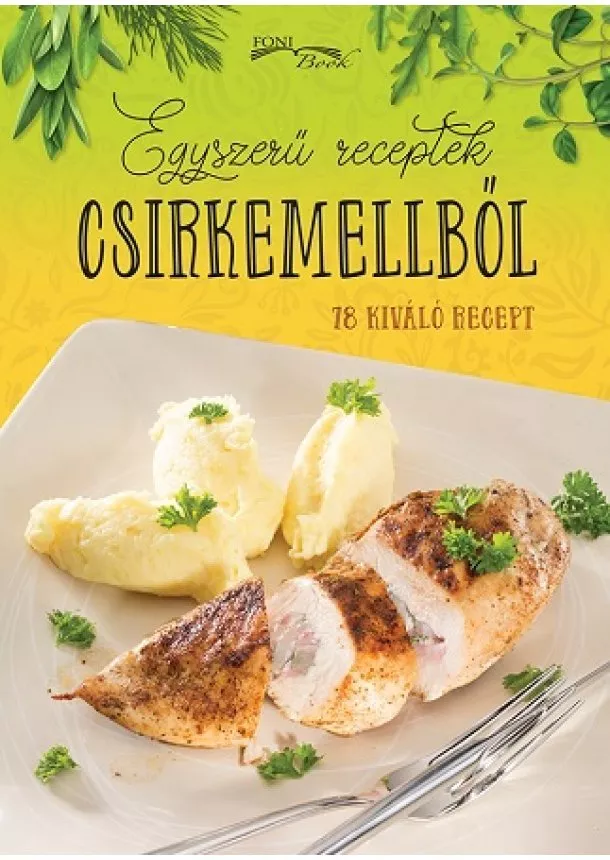 Egyszeru receptek csirkemellbol - 78 kiváló recept