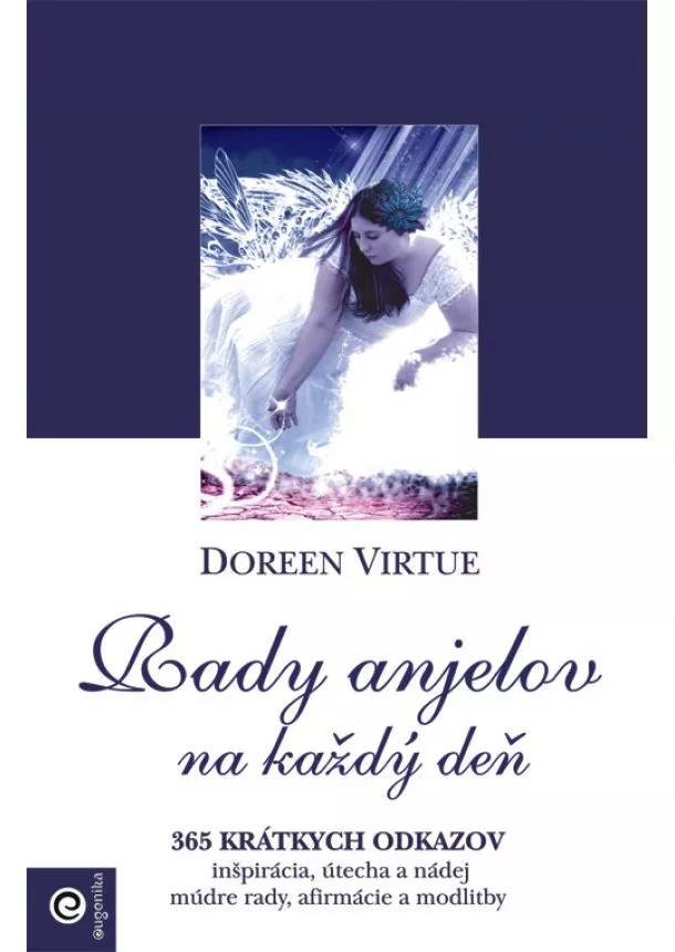 Doreen Virtue - Rady anjelov na každý deň - 365 krátkych odkazov