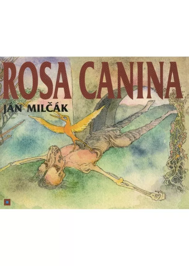 Ján Milčák - Rosa Canina