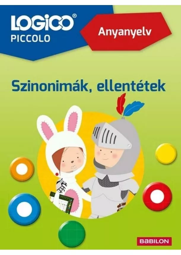 Logico - LOGICO Piccolo - Anyanyelv: Szinonimák, ellentétek