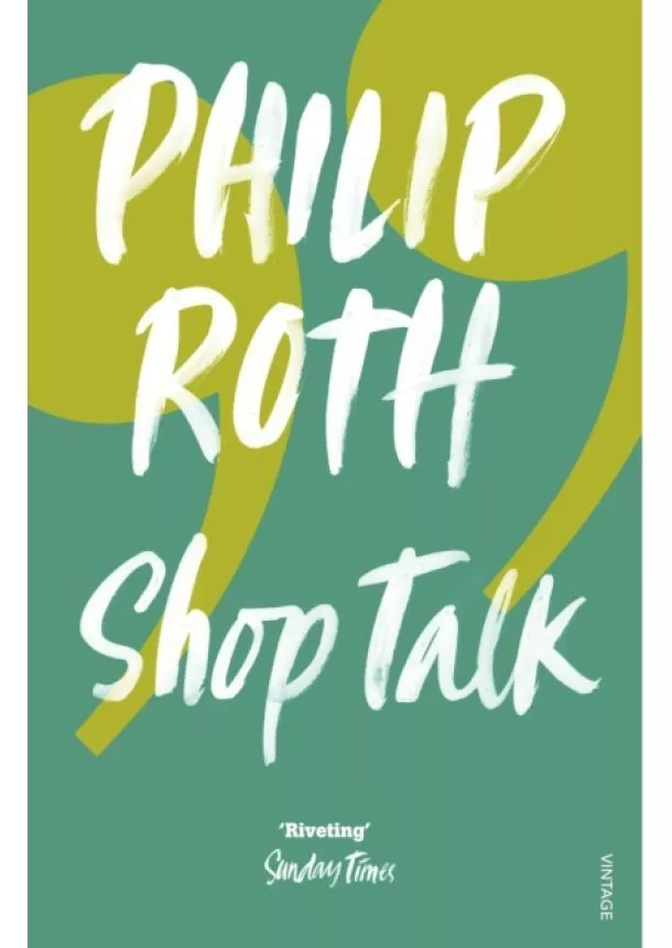 Philip Roth - Shop Talk