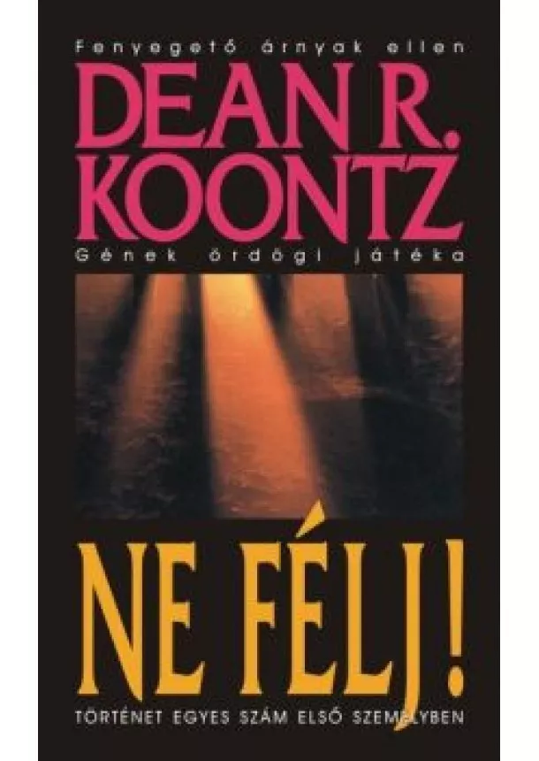 DEAN R. KOONTZ - NE FÉLJ!