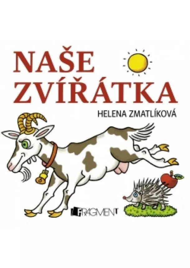 Helena Zmatlíková - Naše zvířátka